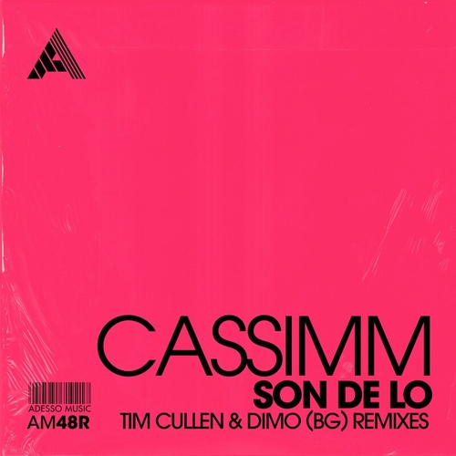 CASSIMM - Son De Lo (Remixes) - Extended Mixes [AM48R]